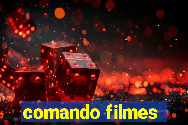 comando filmes